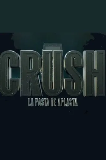 Póster de la serie Crush , la pasta te aplasta