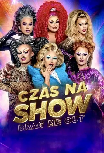 Póster de la serie Czas na Show. Drag Me Out