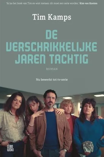 Póster de la serie De verschrikkelijke jaren tachtig
