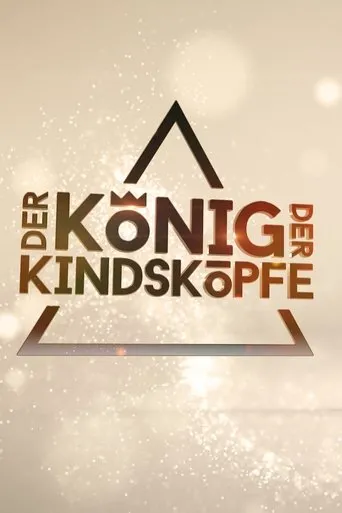 Póster de la serie Der König der Kindsköpfe