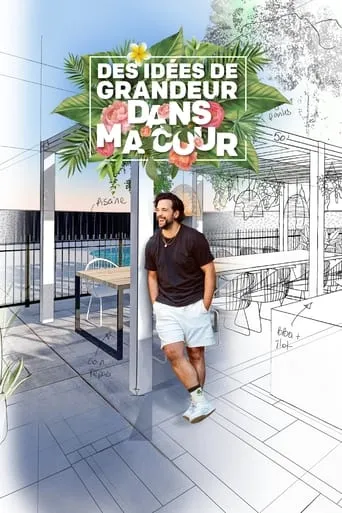 Póster de la serie Des idées de grandeur dans ma cour