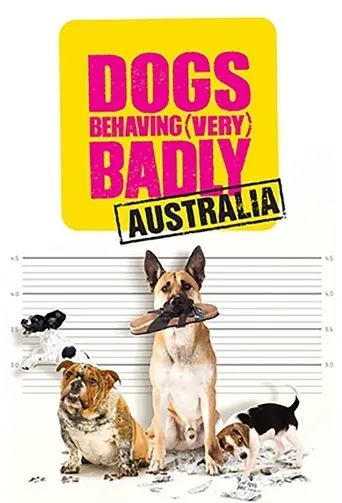 Póster de la serie Dogs Behaving (Very) Badly Australia