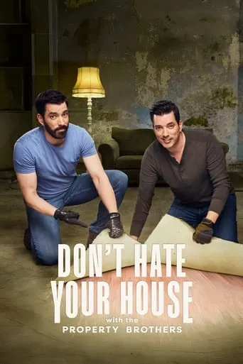 Póster de la serie Don't Hate Your House with the Property Brothers