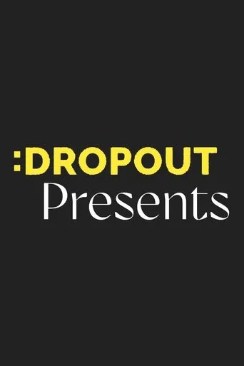 Póster de la serie Dropout Presents