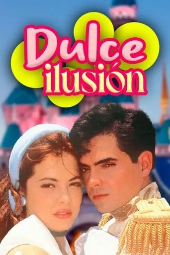 Póster de la serie Dulce Ilusión
