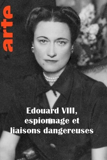 Póster de la serie Edouard VIII, espionnage et liaisons dangereuses