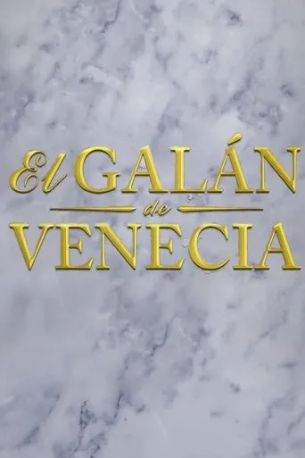 Póster de la serie El galán de Venecia