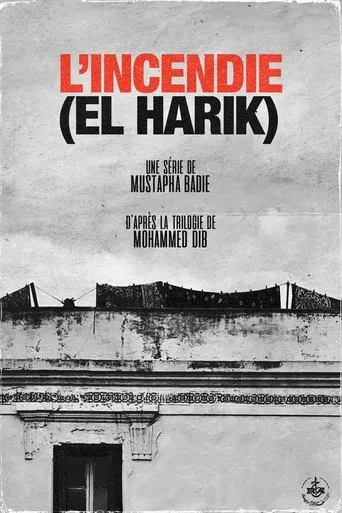 Póster de la serie El Harik (L’incendie)