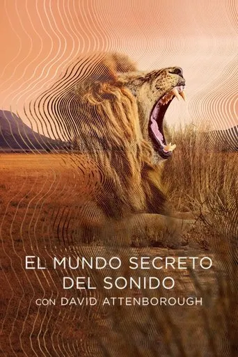 Póster de la serie El mundo secreto del sonido con David Attenborough
