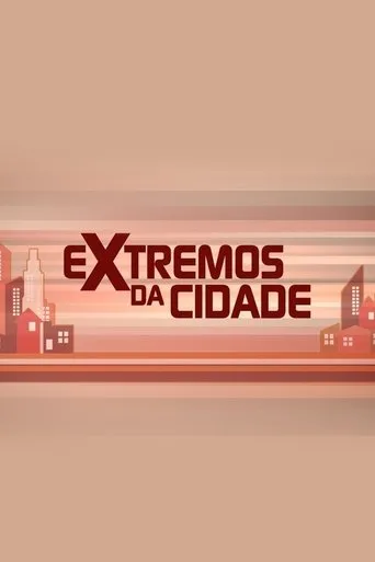 Póster de la serie Extremos da Cidade