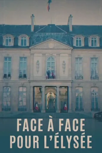 Póster de la serie Face à face pour l'Élysée