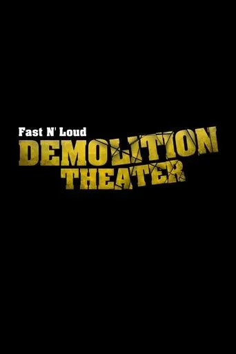 Póster de la serie Fast N' Loud: Demolition Theater