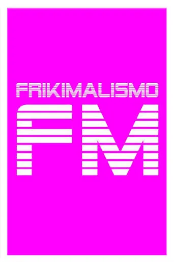 Póster de la serie Frikimalismo FM