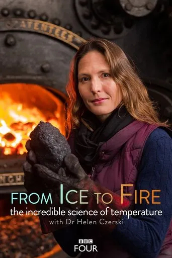 Póster de la serie From Ice to Fire: The Incredible Science of Temperature