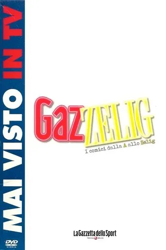 Póster de la serie GazZelig - I comici dalla A allo Zelig