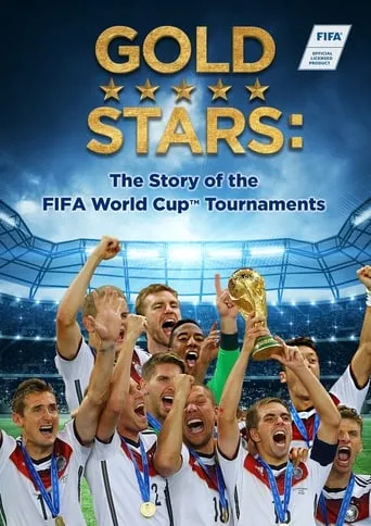 Póster de la serie Gold Stars: The Story of the FIFA World Cup Tournaments