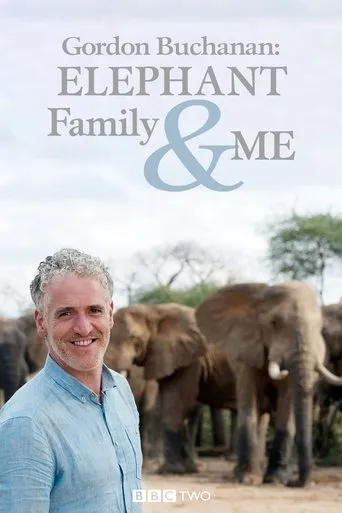 Póster de la serie Gordon Buchanan: Elephant Family & Me