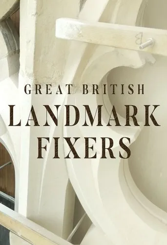 Póster de la serie Great British Landmark Fixers