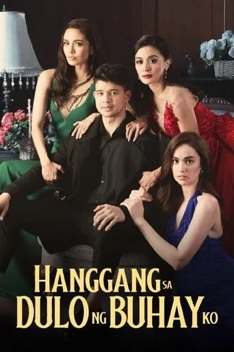 Póster de la serie Hanggang sa Dulo ng Buhay Ko