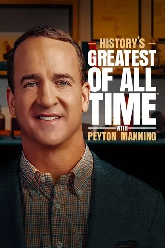 Póster de la serie History’s Greatest of All Time with Peyton Manning