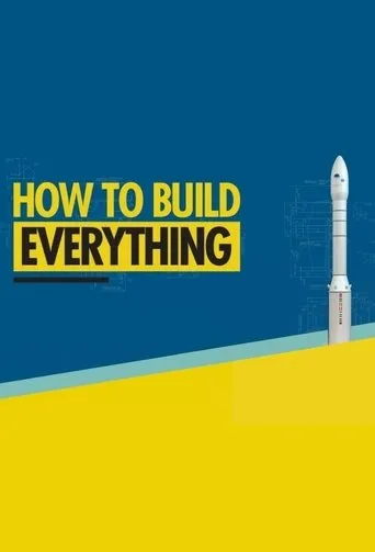 Póster de la serie How to Build... Everything