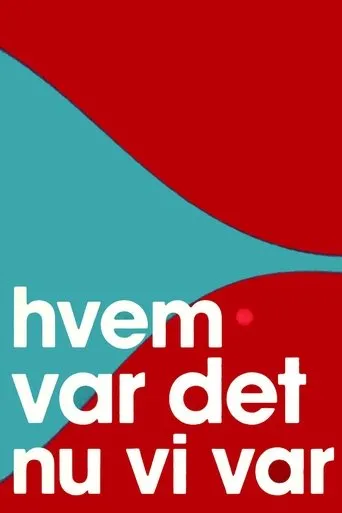 Póster de la serie Hvem var det nu vi var