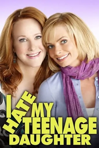 Póster de la serie I Hate My Teenage Daughter