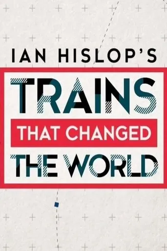 Póster de la serie Ian Hislop's Trains That Changed the World