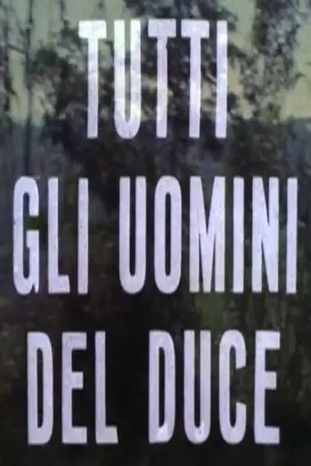 Póster de la serie Immagini dal Fascismo: tutti gli uomini del Duce