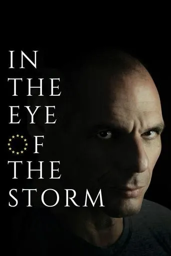 Póster de la serie In the Eye of the Storm: The Political Odyssey of Yanis Varoufakis