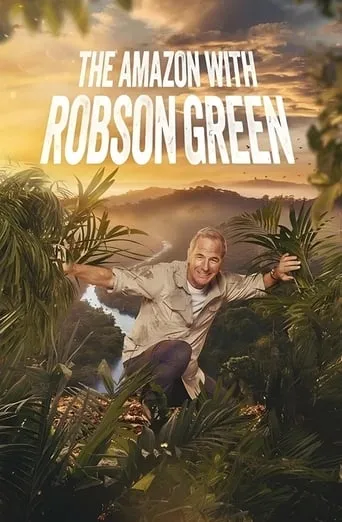 Póster de la serie Into the Amazon with Robson Green