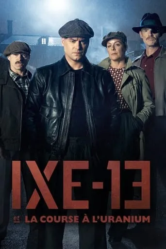 Póster de la serie IXE-13 et la course à l'uranium