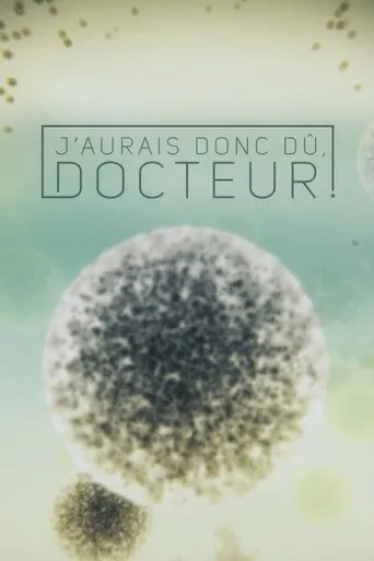 Póster de la serie J'aurais donc dû, docteur!
