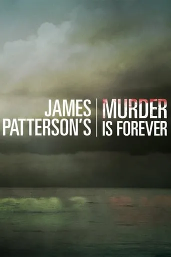 Póster de la serie James Patterson's Murder is Forever