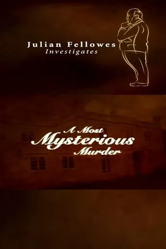 Póster de la serie Julian Fellowes Investigates: A Most Mysterious Murder
