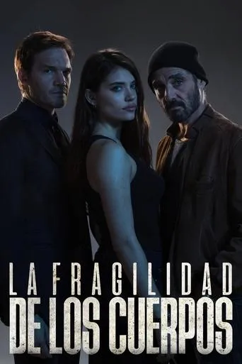 Póster de la serie La fragilidad de los cuerpos