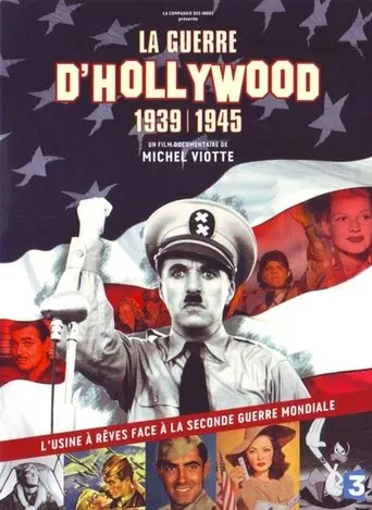 Póster de la serie La guerre d'Hollywood, 1939 - 1945