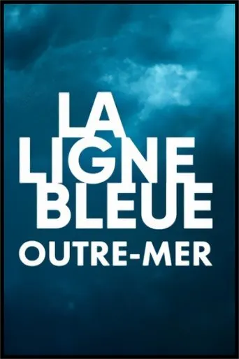 Póster de la serie La ligne bleue Outre-mer