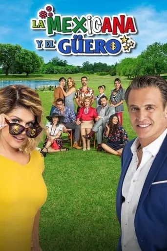 Póster de la serie La Mexicana y El Güero