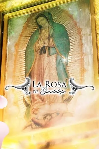 Póster de la serie La rosa de Guadalupe