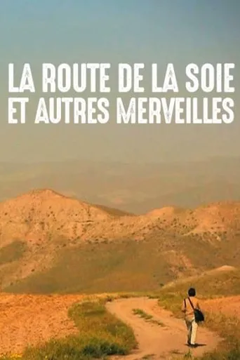 Póster de la serie La Route de la soie et autres merveilles