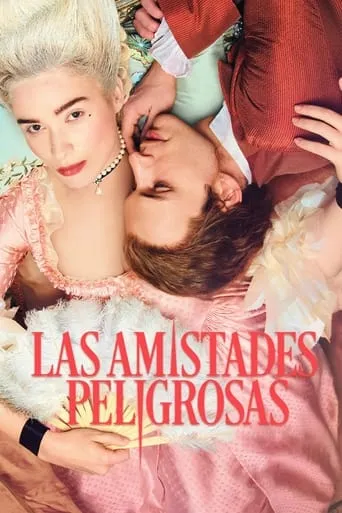 Póster de la serie Las amistades peligrosas
