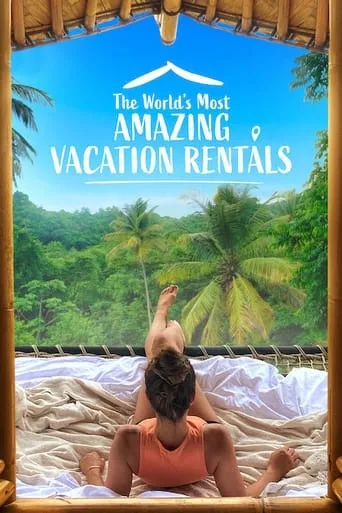 Póster de la serie Las casas de vacaciones más increíbles del mundo