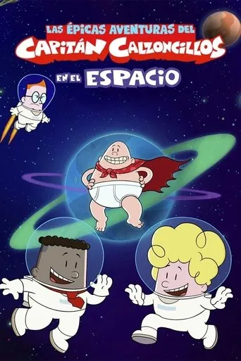 Póster de la serie Las flipantes historias del Capitán Calzoncillos en el espacio