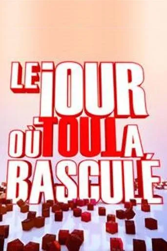 Póster de la serie Le jour où tout a basculé