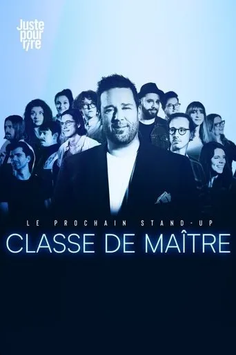 Póster de la serie Le prochain stand-up : Classe de maître