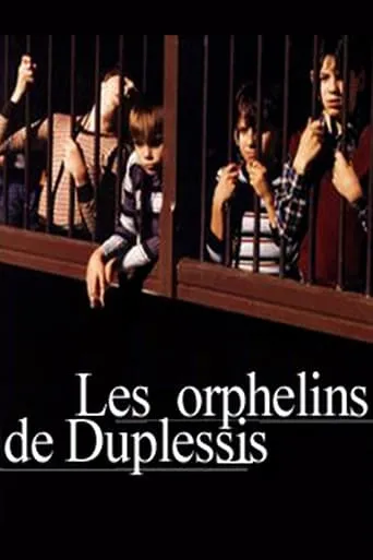Póster de la serie Les orphelins de Duplessis