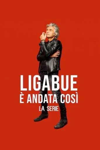 Póster de la serie Ligabue - È andata così