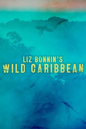 Póster de la serie Liz Bonnin's Wild Caribbean