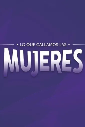 Póster de la serie Lo que callamos las mujeres
